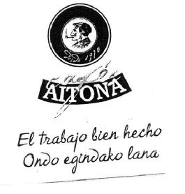 CAFE AITONA EL TRABAJO BIEN HECHO ONDO EGINDAKO LANA