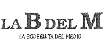 LA B DEL M LA BODEGUITA DEL MEDIO