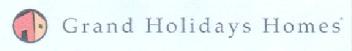 GRAND HOLIDAYS HOMES