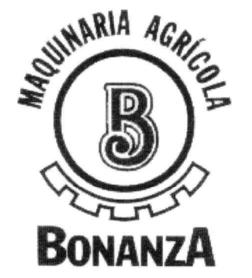 MAQUINARIA AGRICOLA BONANZA B