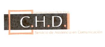 C.H.D. COMUNICACION HELP DESK SERVICIO DE ASISTENCIA EN COMUNICACION