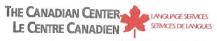 THE CANADIAN CENTER LE CENTRE CANADIEN LANGUAGE SERVICES SERVICES DE LANGUES
