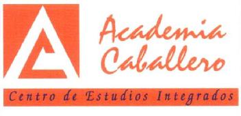 A ACADEMIA CABALLERO CENTRO DE ESTUDIOS INTEGRADOS