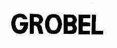 GROBEL
