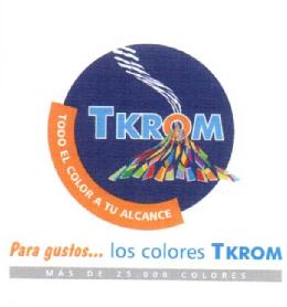 TKROM TODO EL COLOR A TU ALCANCE PARA GUSTOS... LOS COLORES TKROM