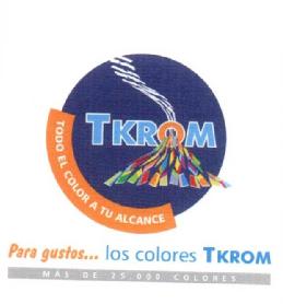 TKROM TODO EL COLOR A TU ALCANCE PARA GUSTOS... LOS COLORES TKROM MAS DE 25.000 COLORES