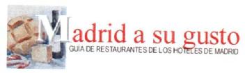 MADRID A SU GUSTO GUIA DE RESTAURANTES DE LOS HOTELES DE MADRID