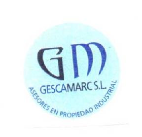 GM GESCAMARC, S.L. ASESORES EN PROPIEDAD INDUSTRIAL