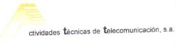 ACTIVIDADES TECNICAS DE TELECOMUNICACION, S.A
