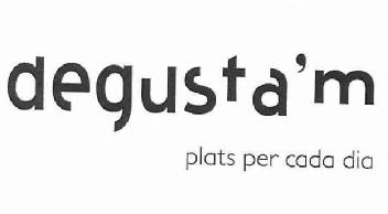 DEGUSTA'M PLATS PER CADA DIA