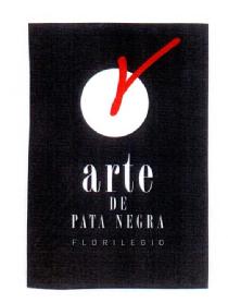 ARTE DE PATA NEGRA FLORILEGIO