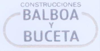 CONSTRUCCIONES BALBOA Y BUCETA