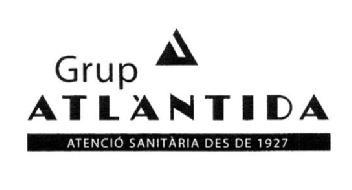 GRUP ATLANTIDA ATENCIO SANITARIA DESDE 1927