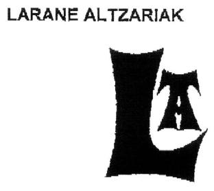 LARANE ALTZARIAK LA