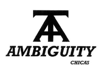 AMBIGUITY CHICAS