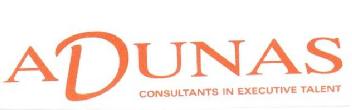 ADUNAS CONSULTANTS IN EXECUTIVE TALENT
