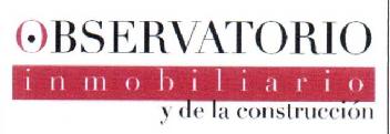 OBSERVATORIO INMOBILIARIO Y DE LA CONSTRUCCION