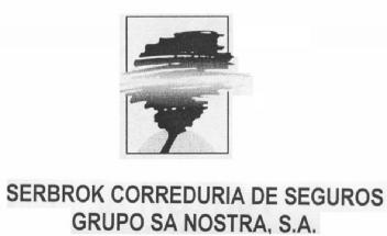 SERBROK CORREDURIA DE SEGUROS GRUPO SA NOSTRA, S.A