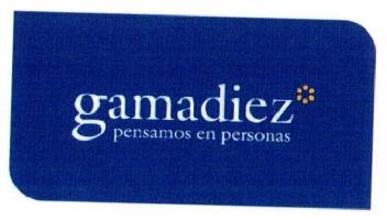 GAMADIEZ. PENSAMOS EN PERSONAS