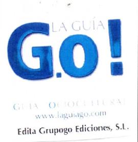 LA GUIA GO! GUIA OCIOCULTURAL WWW.LAGUIAGO.COM EDITA GRUPOGO EDICIONES, S.L