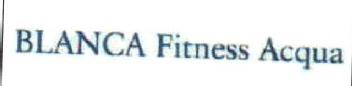 BLANCA FITNESS ACQUA