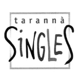 TARANNA SINGLES