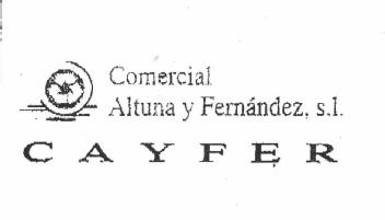 COMERCIAL ALTUNA Y FERNANDEZ, S.L. CAYFER