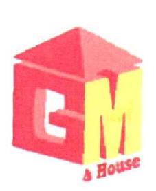 GM & HOUSE