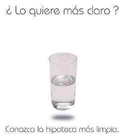 ¿LO QUIERE MAS CLARO? CONOZCA LA HIPOTECA MAS LIMPIA