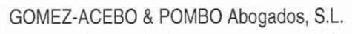GOMEZ-ACEBO & POMBO ABOGADOS, S.L