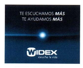 TE ESCUCHAMOS MAS TE AYUDAMOS MAS WIDEX ESCUCHA LA VIDA