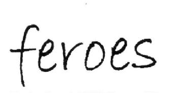 FEROES