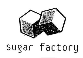 SUGAR FACTORY