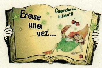 ERASE UNA VEZ GUARDERIA INFANTIL