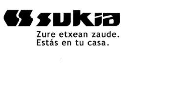 SUKIA ZURE ETXEAN ZAUDE. ESTAS EN TU CASA