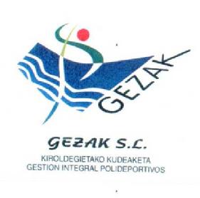 GEZAK GEZAK S.L. KIROLDEGIETAKO KUDEAKETA GESTION INTEGRAL POLIDEPORTIVOS