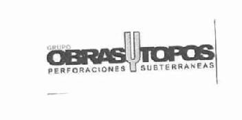 GRUPO OBRASYTOPOS PERFORACIONES SUBTERRANEAS