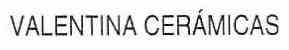 VALENTINA CERAMICAS