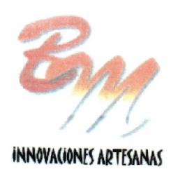 BM INNOVACIONES ARTESANAS