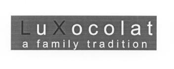 LUXOCOLAT A FAMILY TRADITION