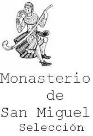 MONASTERIO DE SAN MIGUEL SELECCION