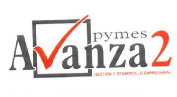 PYMES AVANZA2 GESTION Y DESARROLLO EMPRESARIAL