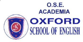 O.S.E. ACADEMIA OXFORD SCHOOL OF ENGLISH