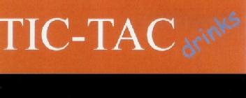 TIC-TAC DRINKS