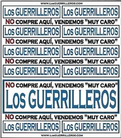 LOS GUERRILLEROS NO COMPRE AQUI, VENDEMOS 