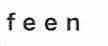 FEEN