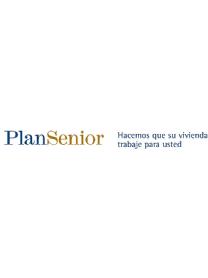 PLAN SENIOR HACEMOS QUE SU VIVIENDA TRABAJE PARA USTED