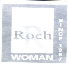 R ROCH WOMAN SINCE 1957