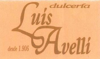 DULCERIA LUIS AVELLI DESDE 1906