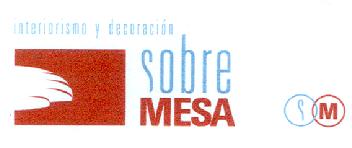 INTERIORISMO Y DECORACION SOBRE MESA SM